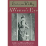 A Writer's Eye: Collected Book Reviews