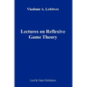 Lectures on the Reflexive Games Theory