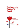 Labour's Love's Lost