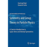 Symmetries and Group Theory in Particle Physics: An Introduction to Space-Time and Internal Symmetries