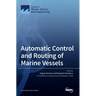 Automatic Control and Routing of Marine Vessels