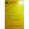 Christ and Reconciliation: A Constructive Christian Theology for the Pluralistic World, Volume 1
