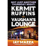Not Just Another Thursday Night: : Kermit Ruffins and Vaughan's Lounge