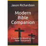 Modern Bible Companion: A Guide to Reading the New Testament