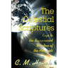 The Celestial Scriptures: Keys to the Suppressed Wisdom of the Ancients