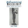 Rediscovering Masculinity: Reason, Language and Sexuality