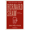 Bernard Shaw on Politics