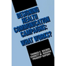Designing Health Communication Campaigns: What Works?