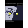 The Supernatural Quiz Book Season 2: 500 Questions and Answers on Supernatural Season 2
