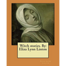 Witch stories. By: Eliza Lynn Linton