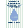 Simplified Wastewater Treatment Plant Operations Workbook