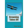 Browning Takes Off