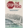 Stop the Road: Stories from the Trenches of Baltimore's Road Wars