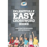 Delightfully Easy Crossword Books Large Print for Beginners (with 50 puzzles!)