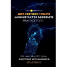 AWS Certified SysOps Administrator Associate Practice Tests: 250 AWS Practice Exam Questions with Answers