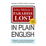 John Milton's Paradise Lost In Plain English: A Simple, Line By Line Paraphrase Of The Complicated Masterpiece