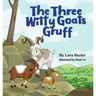 The Three Witty Goats Gruff