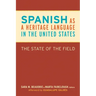 Spanish as a Heritage Language in the United States: The State of the Field