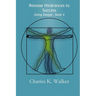 Release Hindrances to Success
