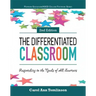 The Differentiated Classroom: Responding to the Needs of All Learners