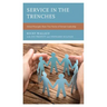 Service in the Trenches: School Principals Share True Stories of Servant Leadership