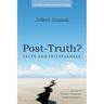 Post-Truth?: Facts and Faithfulness