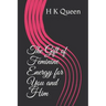 The Gift of Feminine Energy for You and Him