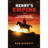 Henry's Empire: Tales From the Northern Frontier