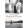 Death of a Pinehurst Princess: The 1935 Elva Statler Davidson Mystery