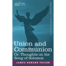 Union and Communion Or, Thoughts on the Song of Solomon