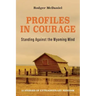 Profiles in Courage: Standing Against the Wyoming Wind