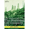 The History of the Standard Oil Company, Vol. II (in Two Volumes)