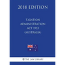 Taxation Administration Act 1953 (Australia) (2018 Edition)