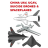 China UAV, UCAV, Suicide Drones & Spaceplanes