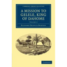 A Mission to Gelele, King of Dahome