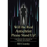 Will the Real Antichrist Please Stand Up!: A Revealing Eye-Opener of the Real Antichrist.