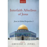 Interfaith Afterlives of Jesus: Jesus in Global Perspective 2
