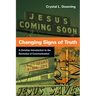 Changing Signs of Truth: A Christian Introduction to the Semiotics of Communication
