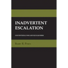 Inadvertent Escalation: Conventional War and Nuclear Risks