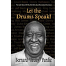 Let The Drums Speak!: The Life Story Of The World's Most Recorded Drummer