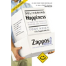 Delivering Happiness: A Path to Profits, Passion, and Purpose