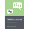 Recent Themes in Historical Thinking: Historians in Conversation