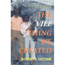 The Vile Thing We Created