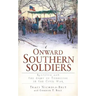 Onward Southern Soldiers:: Religion and the Army of Tennessee in the Civil War