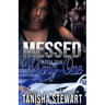 Messed With The Wrong One: An Urban Romance Thriller