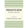 Magicicada and Other Marvels