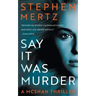 Say it was Murder: A McShan Thriller