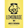When God Makes Lemonade: True Stories That Amaze & Encourage