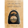 Of Secrets and Spirits: Book Two