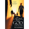 The Calling from God: Many Are Called, but Few Are Chosen